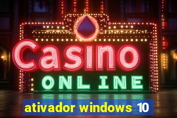 ativador windows 10